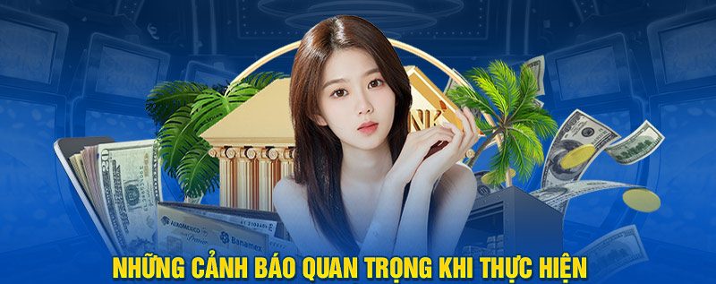 Những cảnh báo quan trọng khi thực hiện nạp tiền Ko66